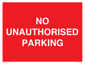 NO UNAUTHORISED PARKING